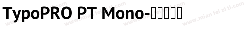 TypoPRO PT Mono字体转换
